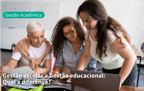 Gestão escolar x gestão educacional: qual a diferença e por que isso importa para sua instituição?